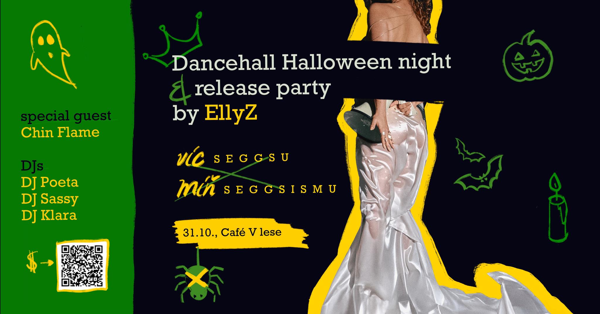 Dancehall HALLOWEEN night & release party by EllyZ