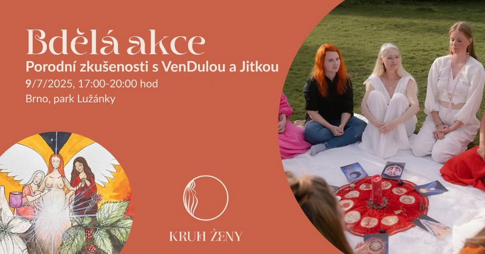 Bdělá akce: Porodní zkušenosti s VenDulou a Jitkou