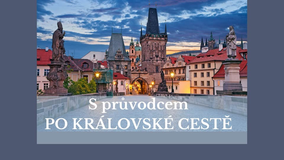 S průvodcem PO KRÁLOVSKÉ CESTĚ