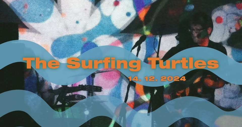 The Surfing Turtles + Afterparty s MIRA2