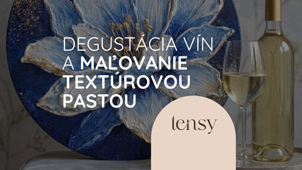 🥂 Degustácia vín | Maľovanie textúrovou pastou v Lensy