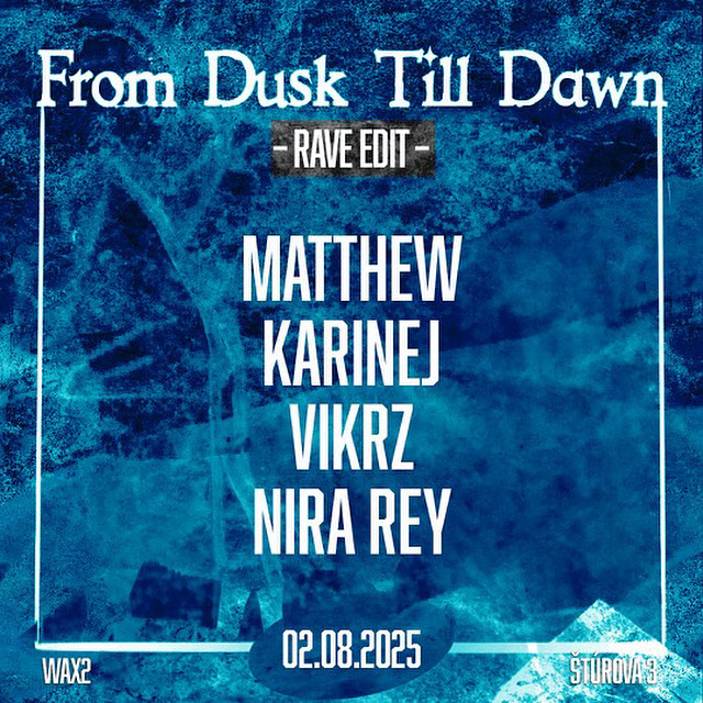From Dusk Till Dawn : August02 : Wax2