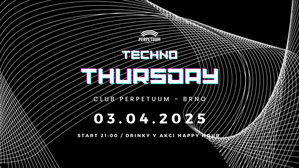 Techno Thursday • 3.4. 2025 • Perpetuum