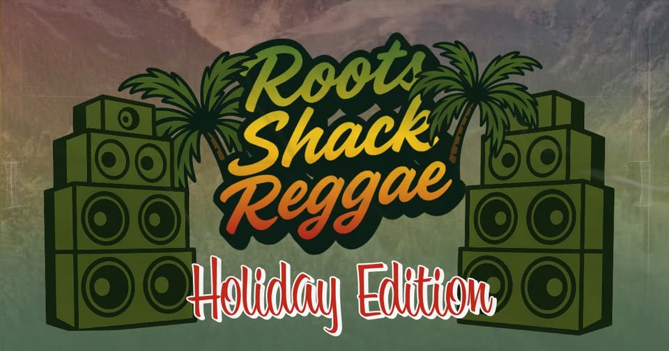 Roots Shack Reggae Holiday Edition