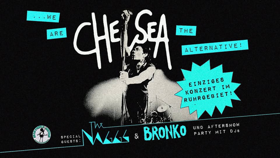 CHELSEA (UK) + THE NAGGS + BRONKO