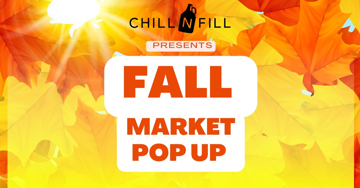 Chill N Fill Fall Market
