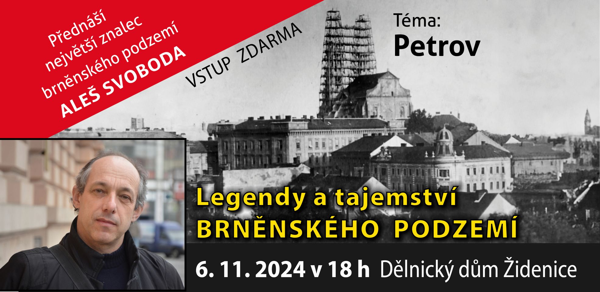 Legendy a tajemství brněnského podzemí - Aleš Svoboda - VSTUP ZDARMA - Téma: PETROV