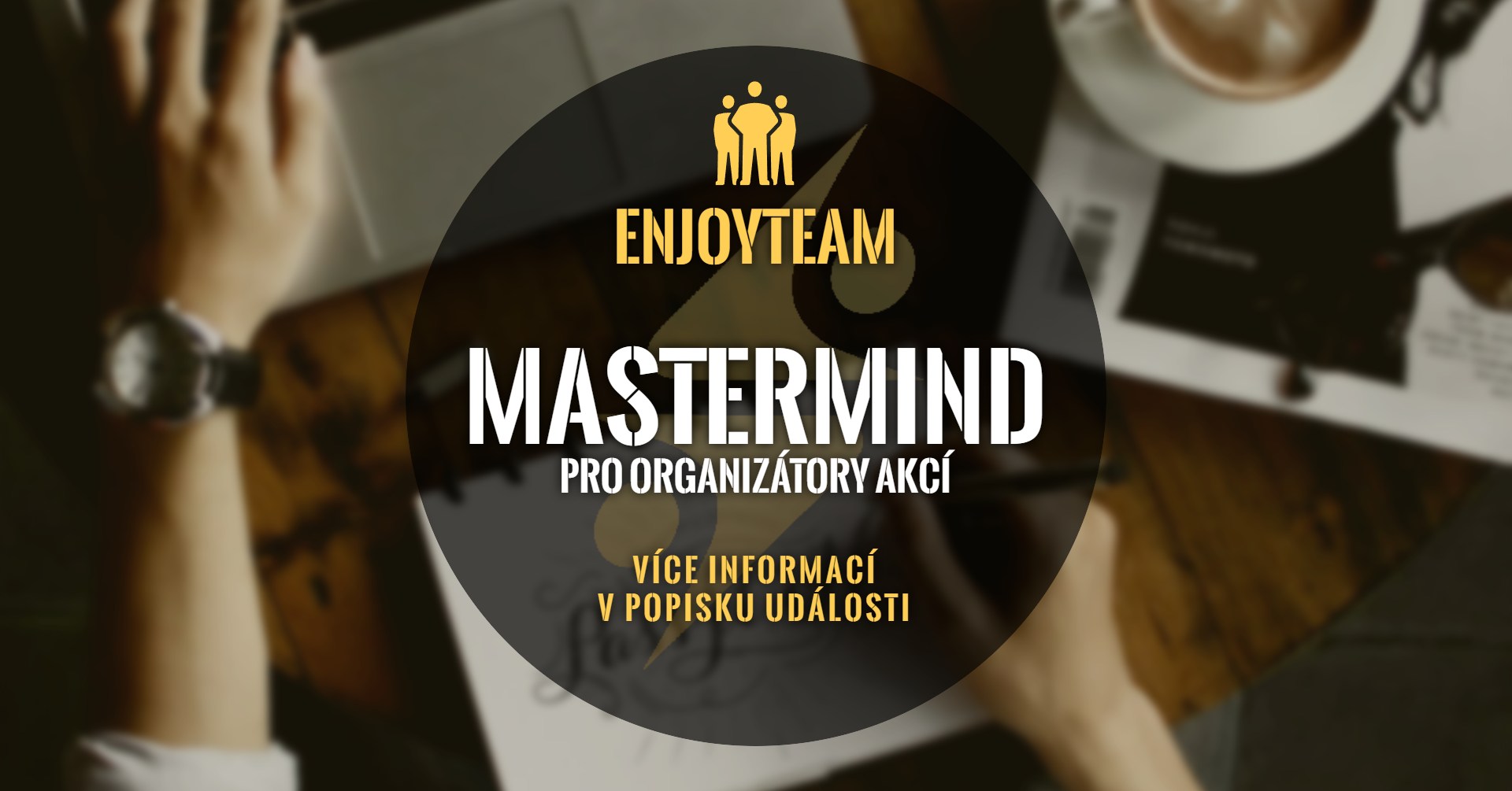 Mastermind: Pro organizátory akcí (EnjoyTeam prod.)