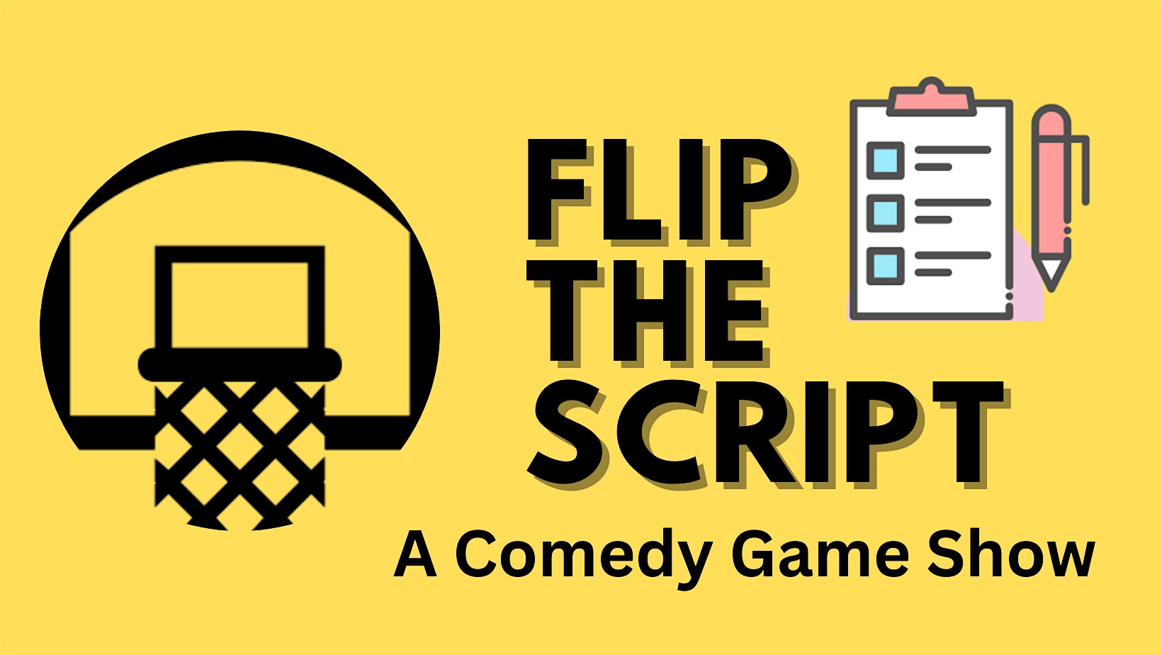 FLIP THE SCRIPT Comedy - Stand Up Comedy Game Show