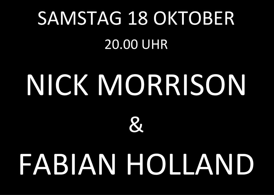 NICK MORRISON AND FABIAN HOLLAND