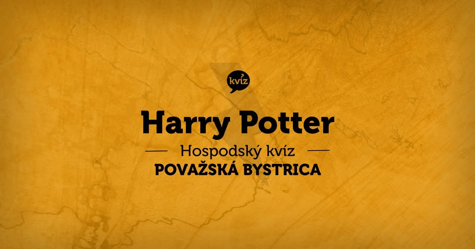 HARRY POTTER Hospodský kvíz / Považská Bystrica