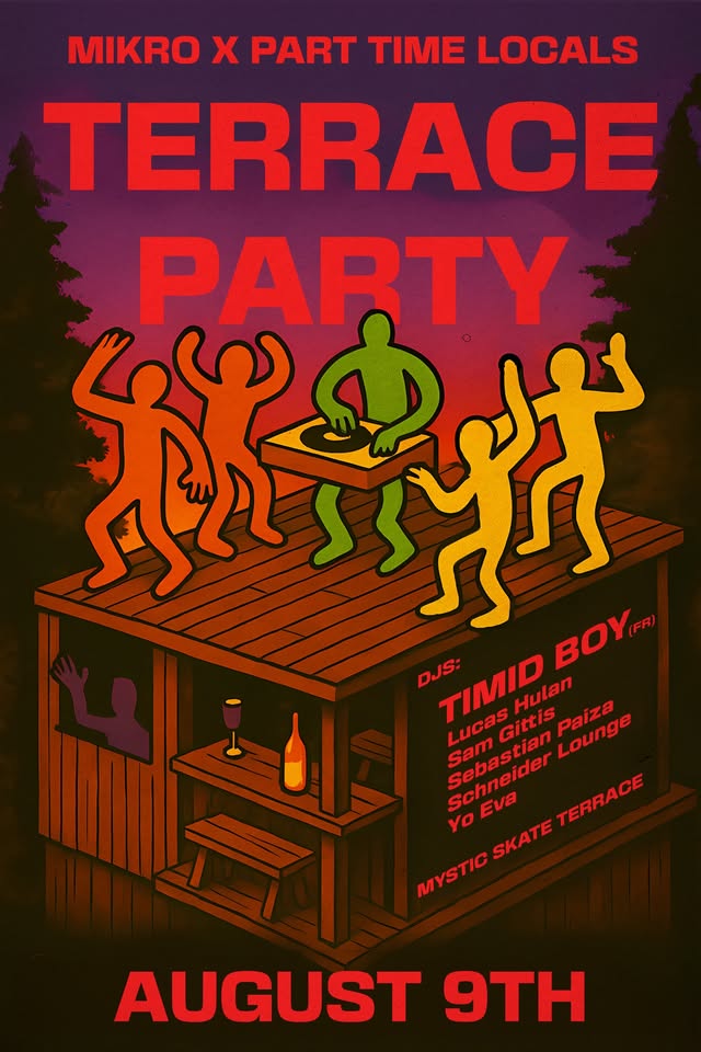 TERRACE PARTY: Mikro x Part Time Locals w/ Timid Boy