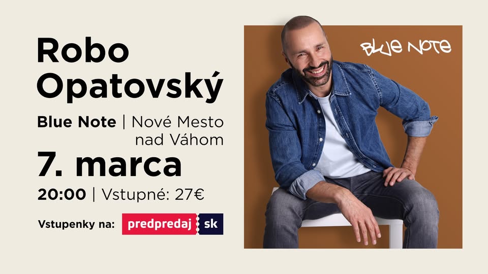Robo Opatovský | Blue Note | Nové Mesto nad Váhom