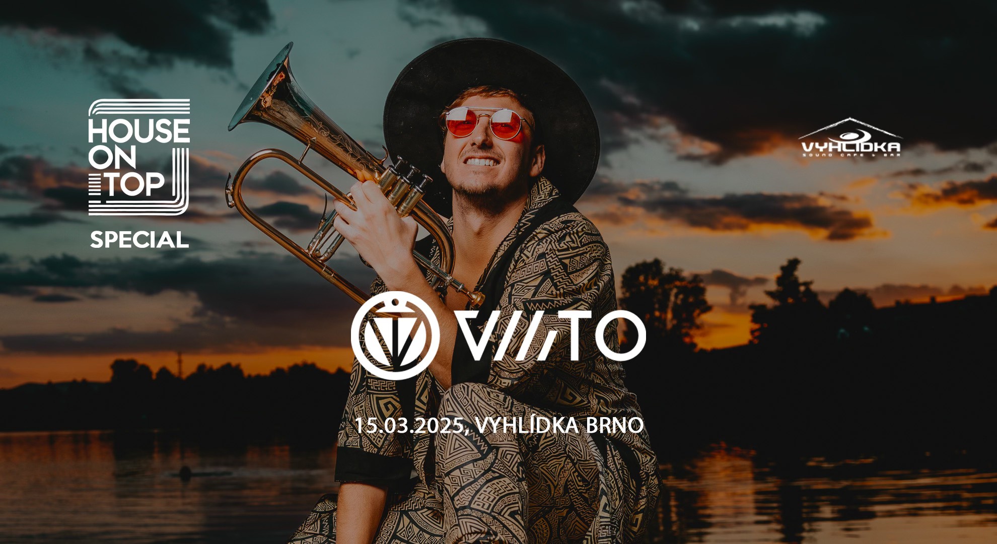 House On Top w/ VIIITO ~ Vyhlídka Brno ~ 15.3.2025