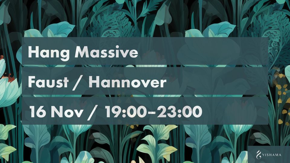 Hang Massive in Hannover + Nasiri