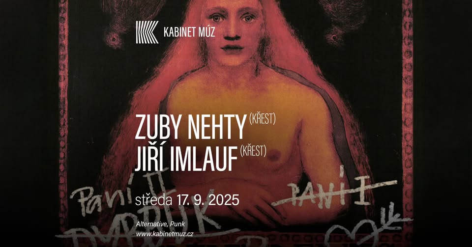 ZUBY NEHTY (KŘEST) + JIŘÍ IMLAUF (KŘEST) | Kabinet MÚZ