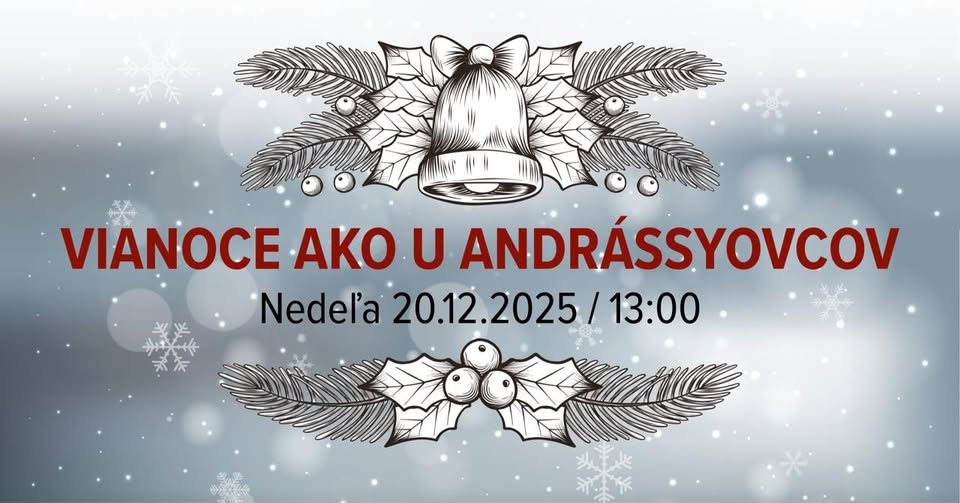 Vianoce ako u Andrássyovcov