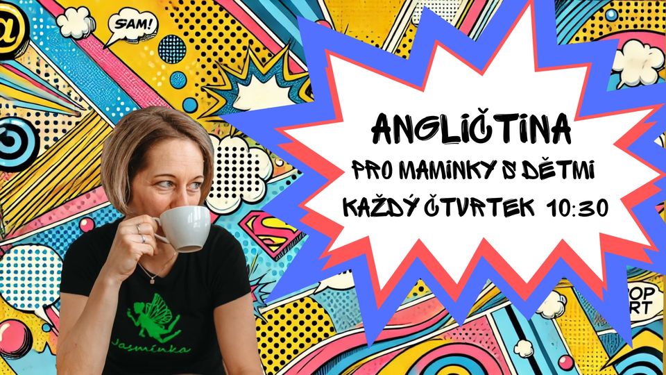 Kurz angličtiny (pro začátečníky až středně pokročilé) pro maminky s dětmi