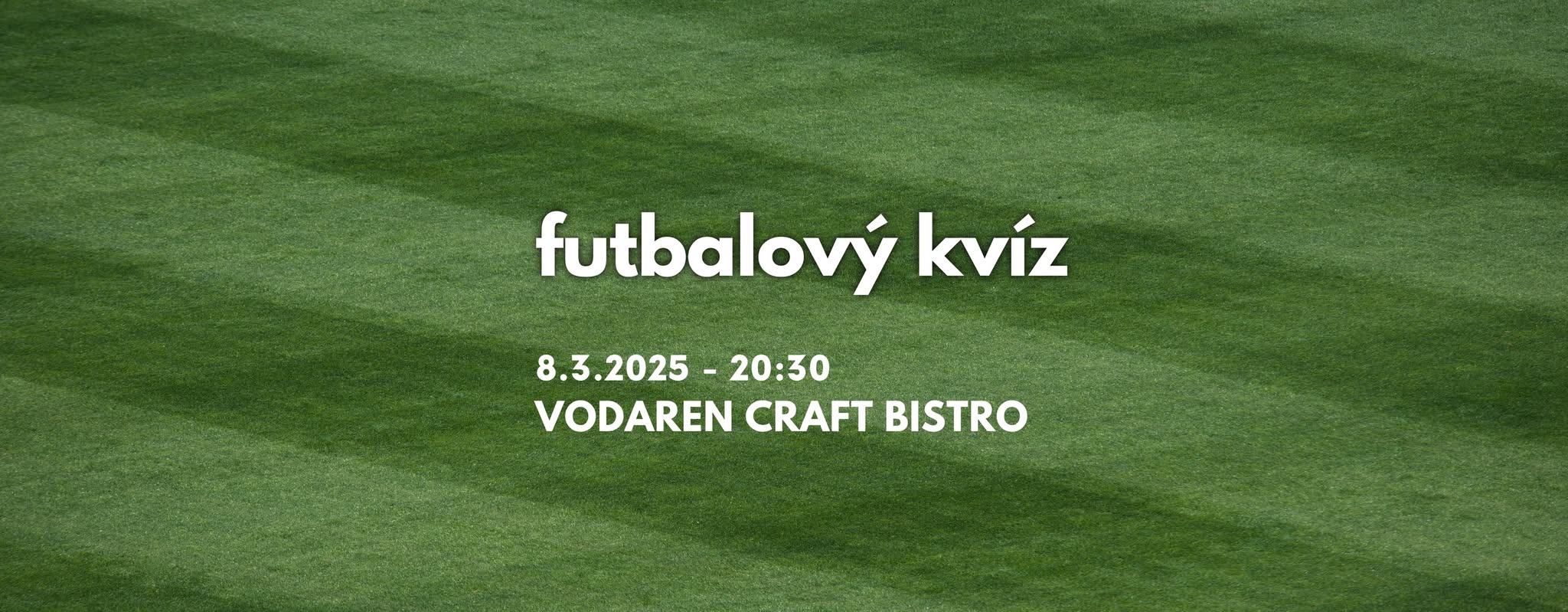 (VYPREDANÉ) 1. Futbalový kvíz vo VODAREN craft bistro