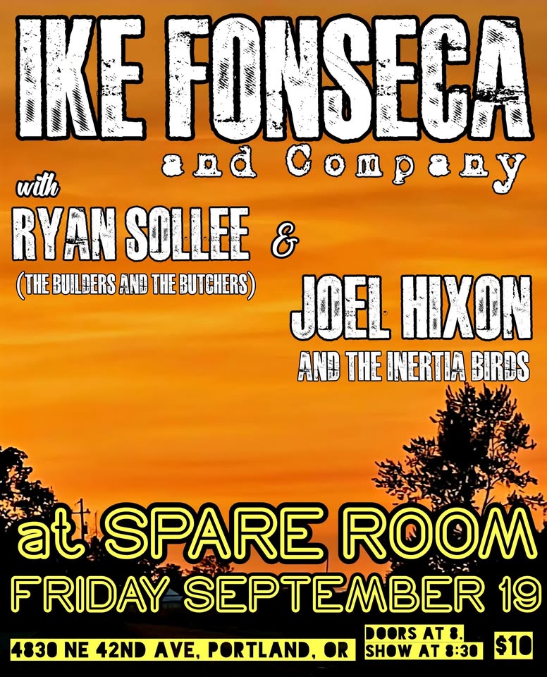 Ike Fonseca and Company/Ryan Sollee/Joel Hixon and the Inertia Birds