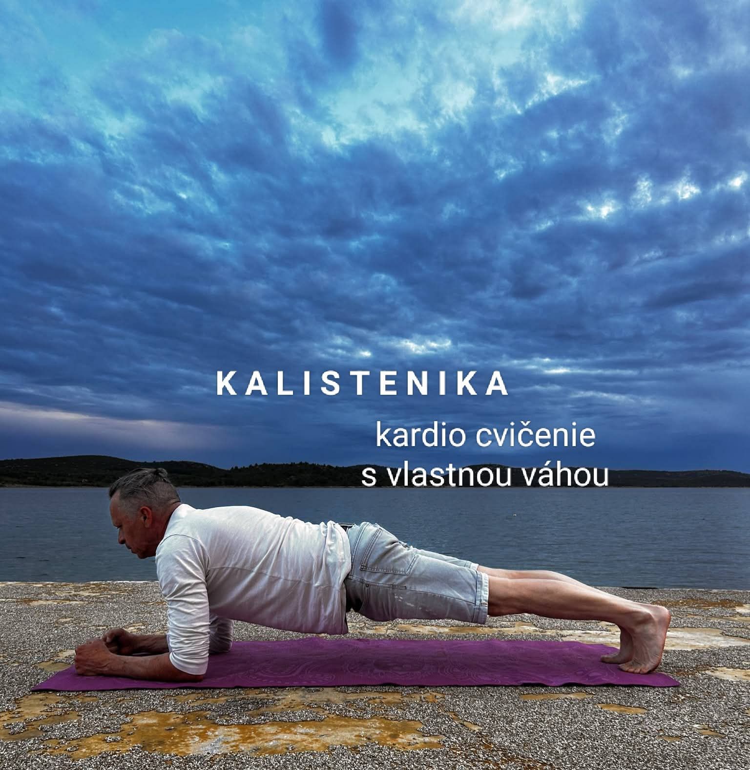 KALISTENIKA kardio cvičenie s vlastnou váhou