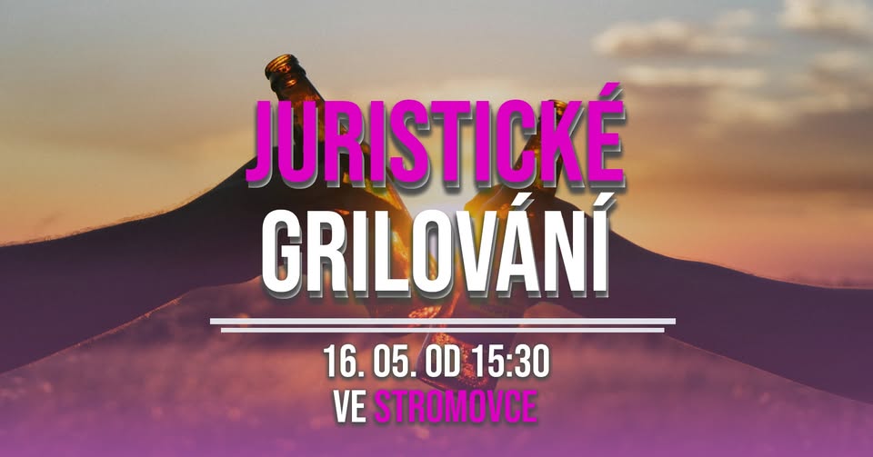JURISTICKÉ GRILOVÁNÍ