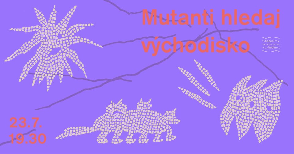 Mutanti hledaj východisko na Badenu