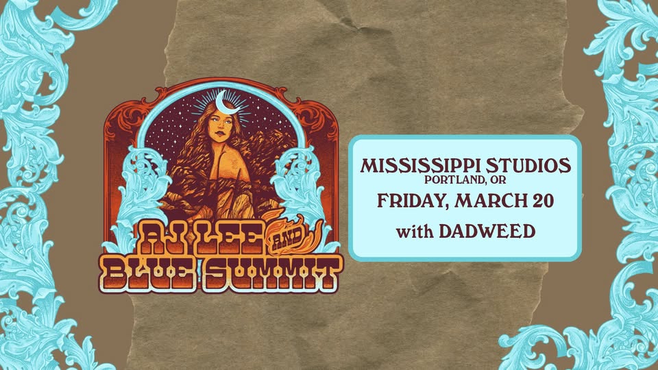 AJ Lee & Blue Summit w/ Dadweed at Mississippi Studios