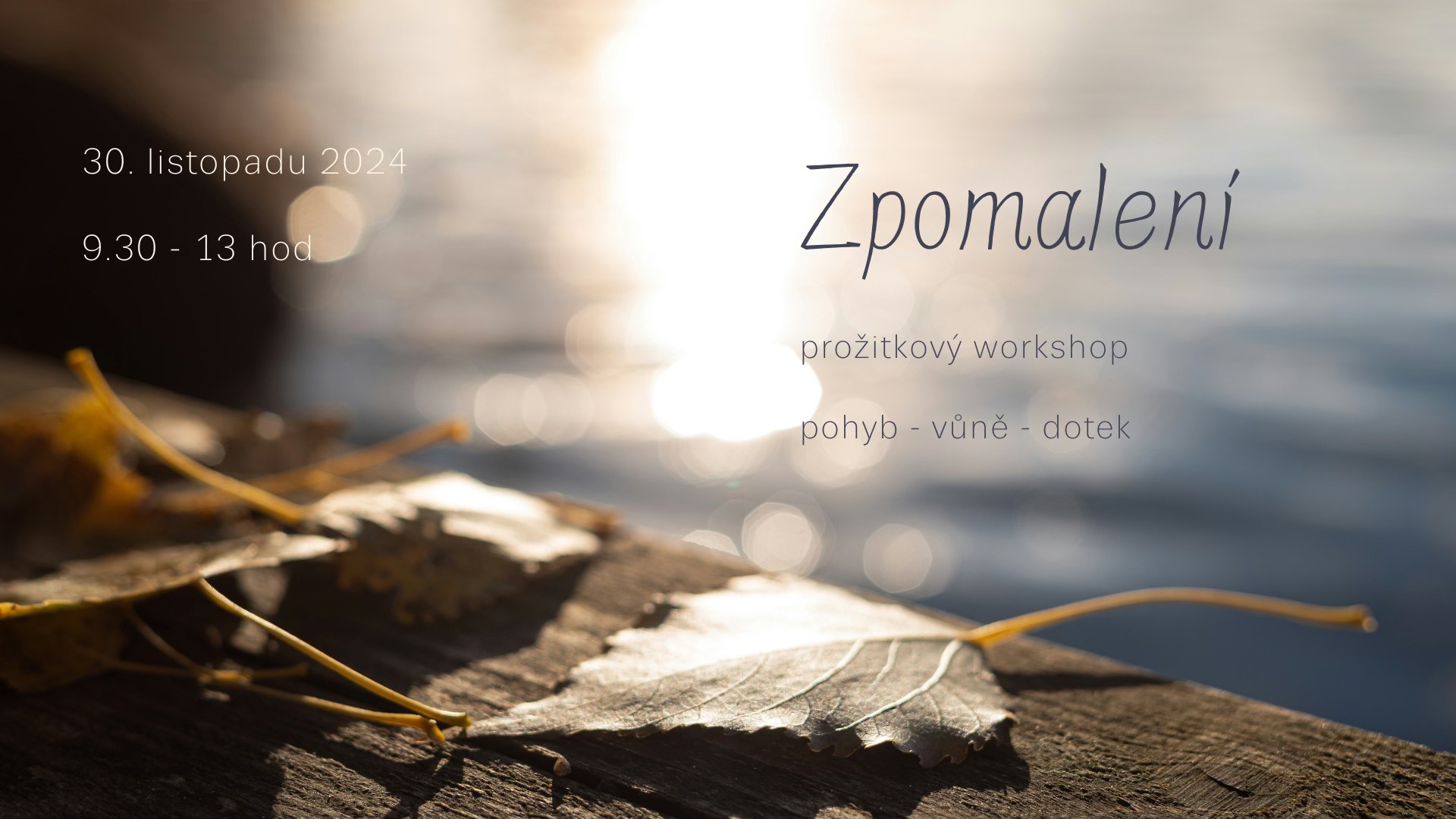ZPOMALENÍ - prožitkový workshop