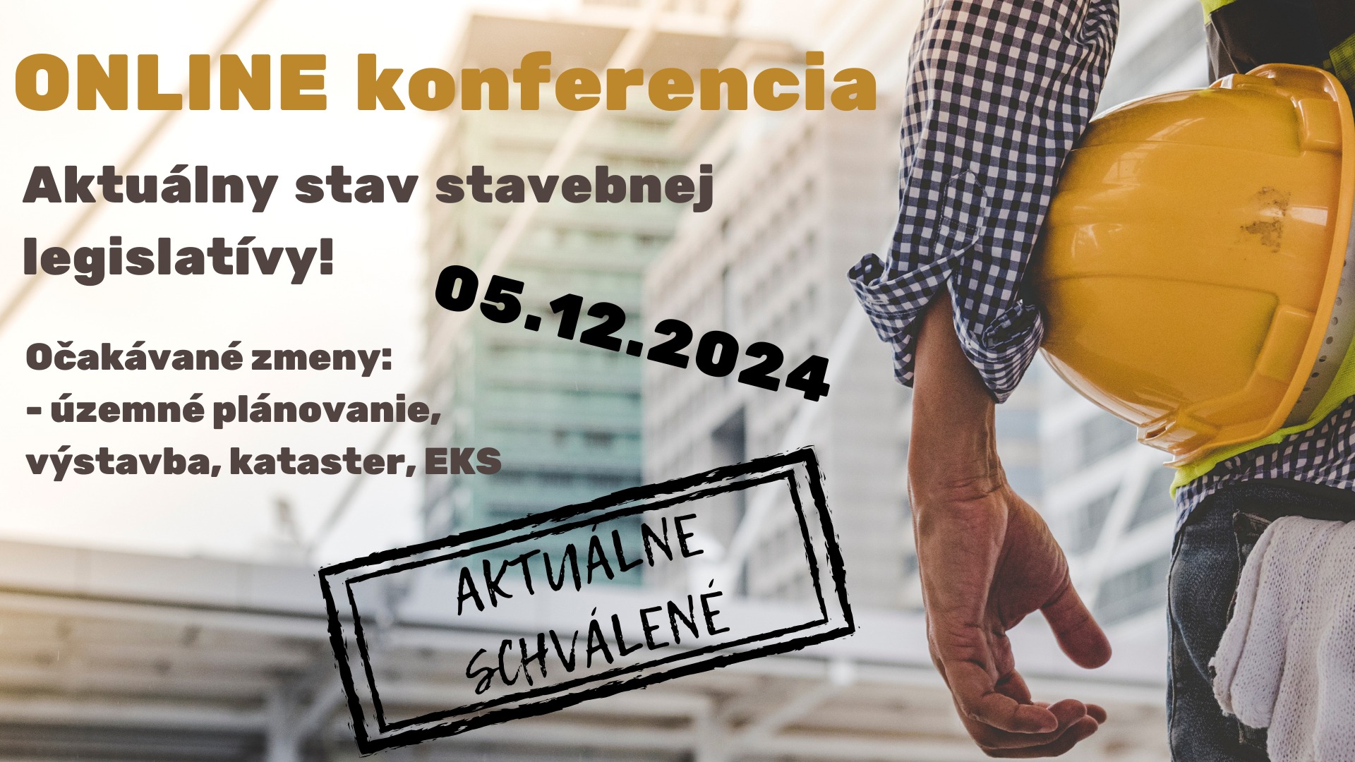 Konferencia: Aktuálny stav stavebnej legislatívy a očakávané zmeny