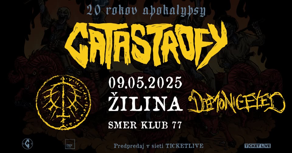 Catastrofy, Patriarcha, Demonic-Eyed - ŽILINA, 09.05.2025