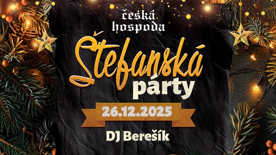 ŠTEFANSKÁ PÁRTY v Českej hospode 26-12-2025
