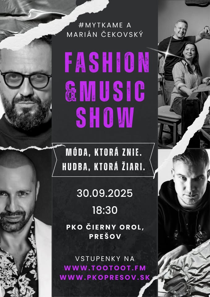 FASHION & MUSIC SHOW | #MYTKAME A MARIÁN ČEKOVSKÝ