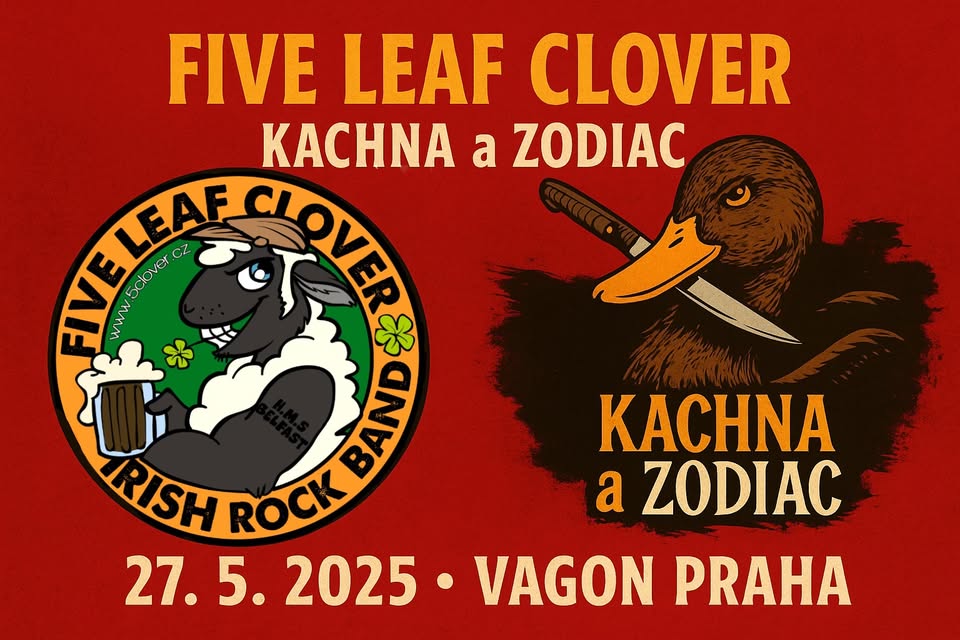 Five Leaf Clover & Kachna a Zodiac ve Vagonu