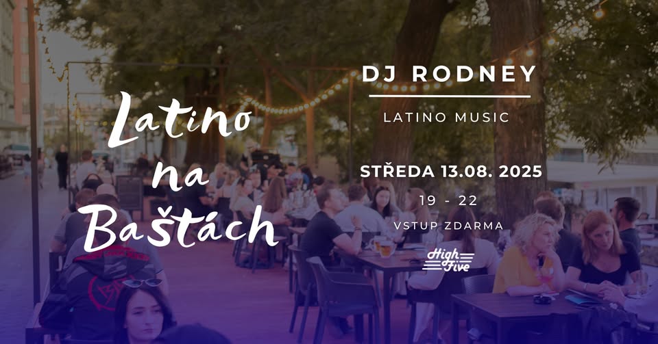 LATINO NA BAŠTÁCH | DJ RODNEY | LETNÍ TERASA HIGH FIVE