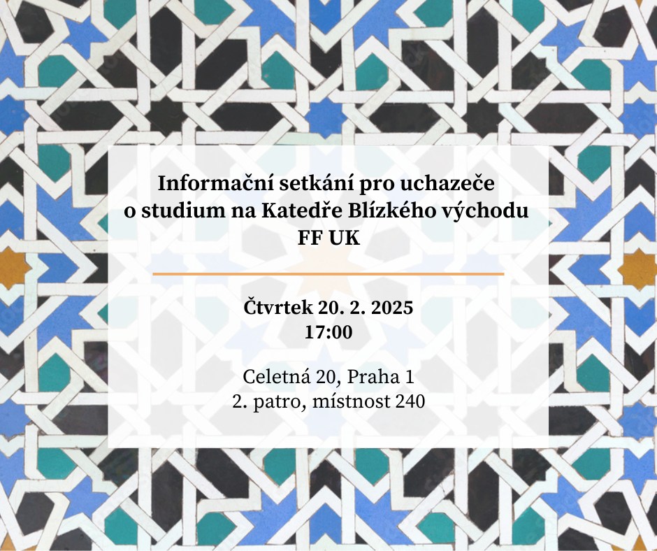 Informační setkání pro uchazeče o studium na Katedře Blízkého východu