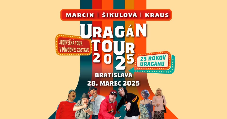VYPREDANÉ: URAGÁN 25 ROKOV TOUR 2025 - BRATISLAVA