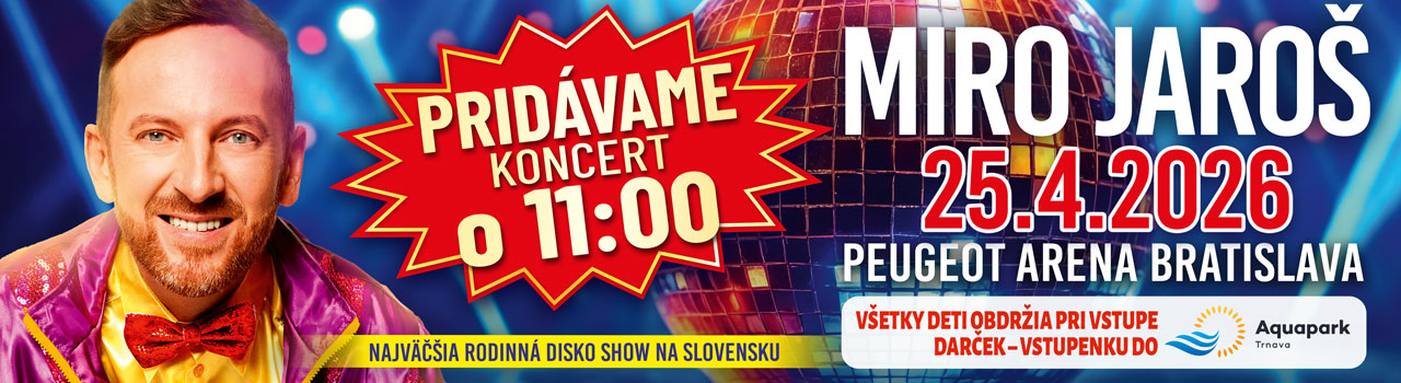 MIRO JAROŠ - Najväčšia rodinná disko show na Slovensku - pridávame koncert o 11.00