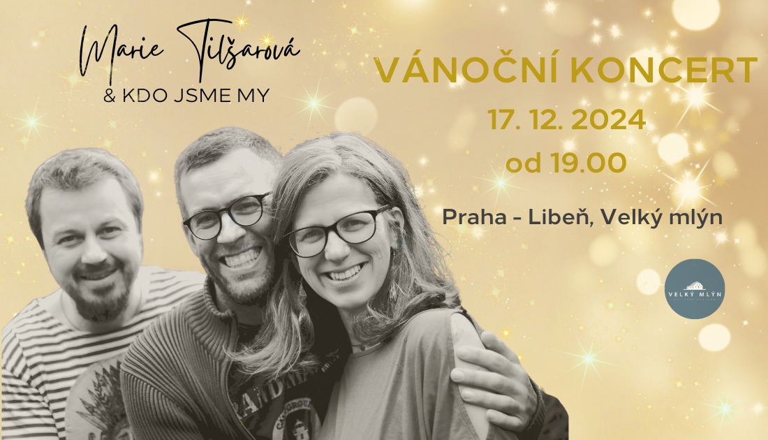 Marie Tilšarová s kapelou, Praha, Velký Mlýn - Vánoční koncert + dražba obrazu na podporu Ronji