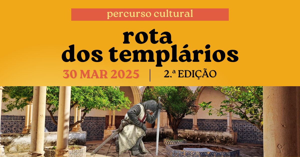 📢 Programa Cultural: "Rota dos Templários" (2ª Edição)