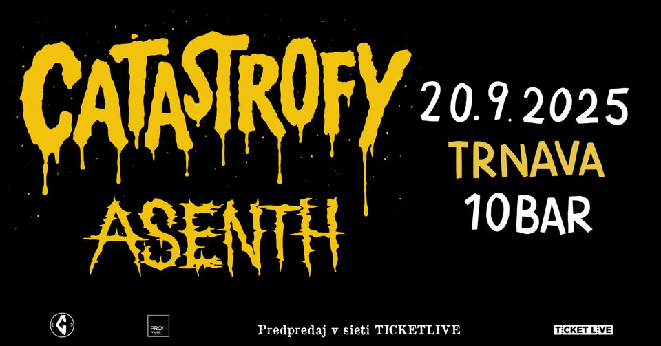 Catastrofy + Asenth - TRNAVA - 20.9.2025