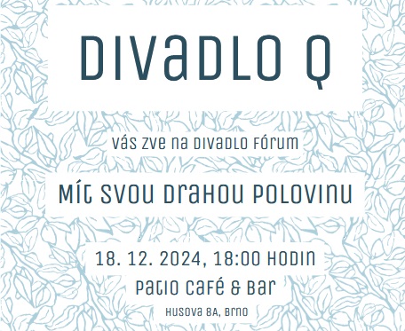 Divadlo fórum: Mít svou drahou polovinu