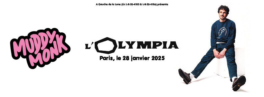 Muddy Monk •  Mardi 28 Janvier 2025 • L'Olympia, Paris