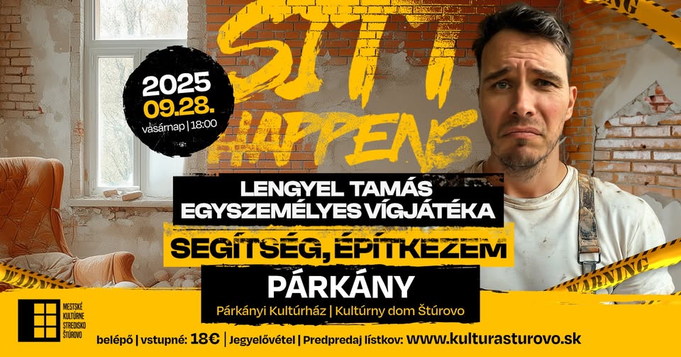 Lengyel Tamás ÚJ vígjátéka - Párkány - Segítség, Építkezem