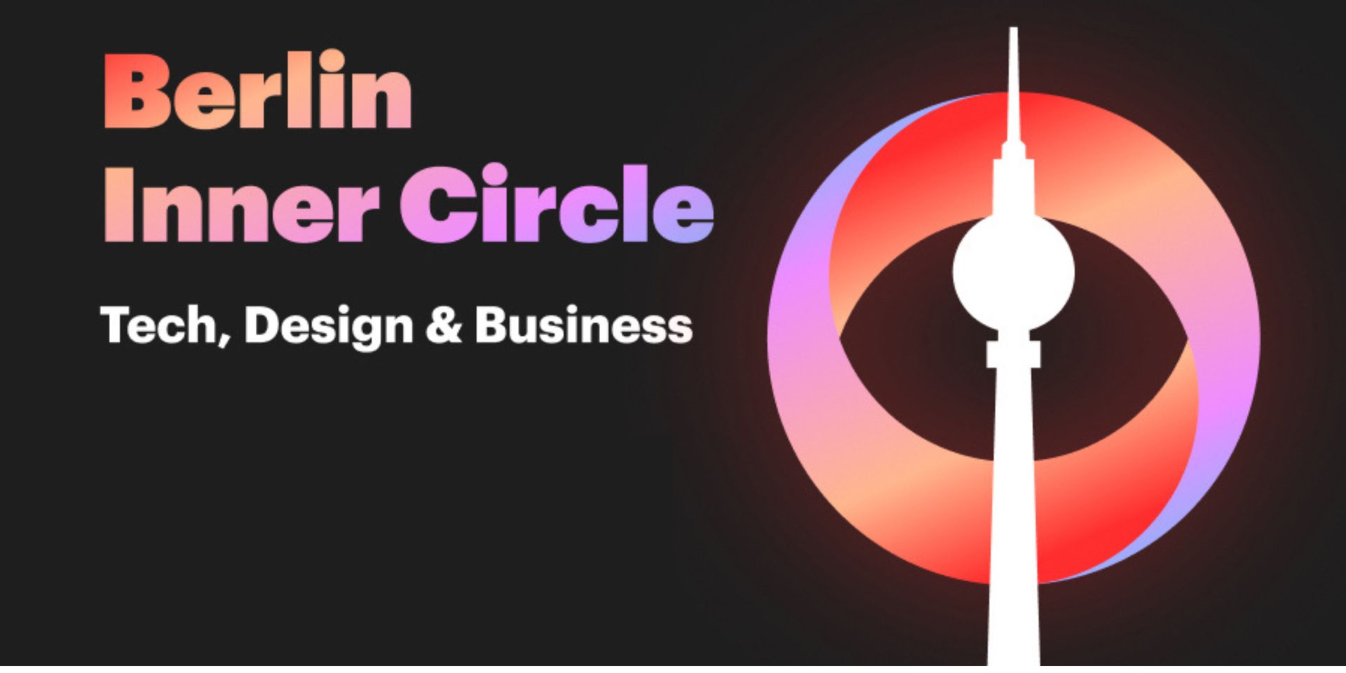 Berlin Inner Circle - Tech & Design Networking Event
