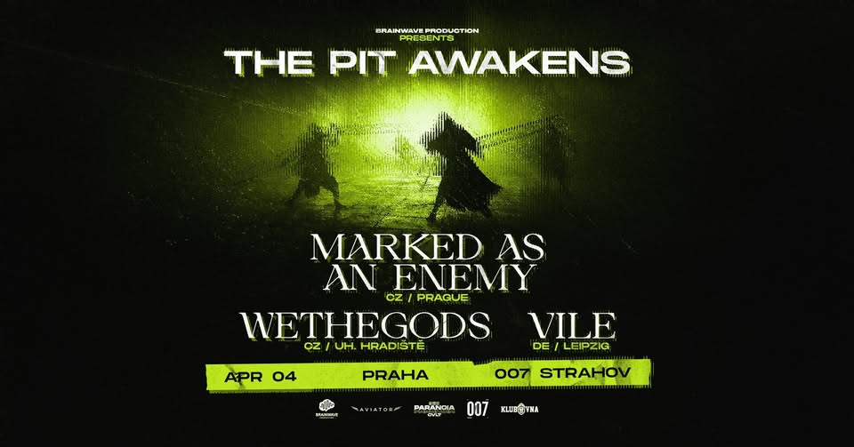 THE PIT AWAKENS - MAAE (CZ) // WTG (CZ) // VILE (DE)
