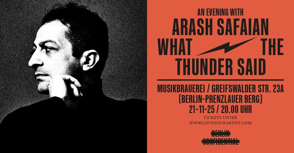 Berlin Confidential - präsentiert: An evening with Arash Safaian
