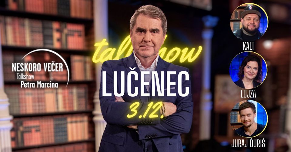 TalkShow Petra Marcina - Lučenec