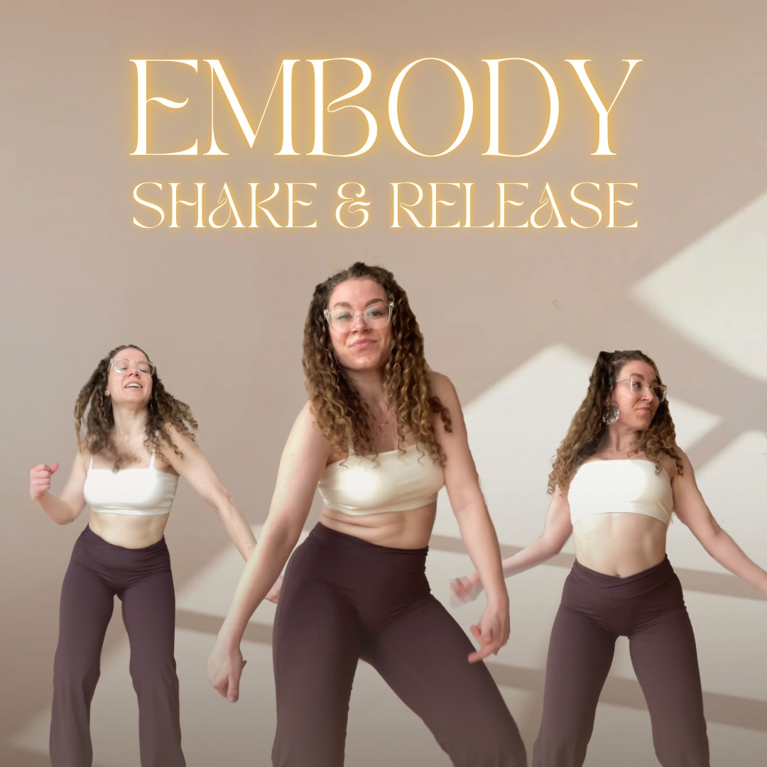 Embody, Shake & Release