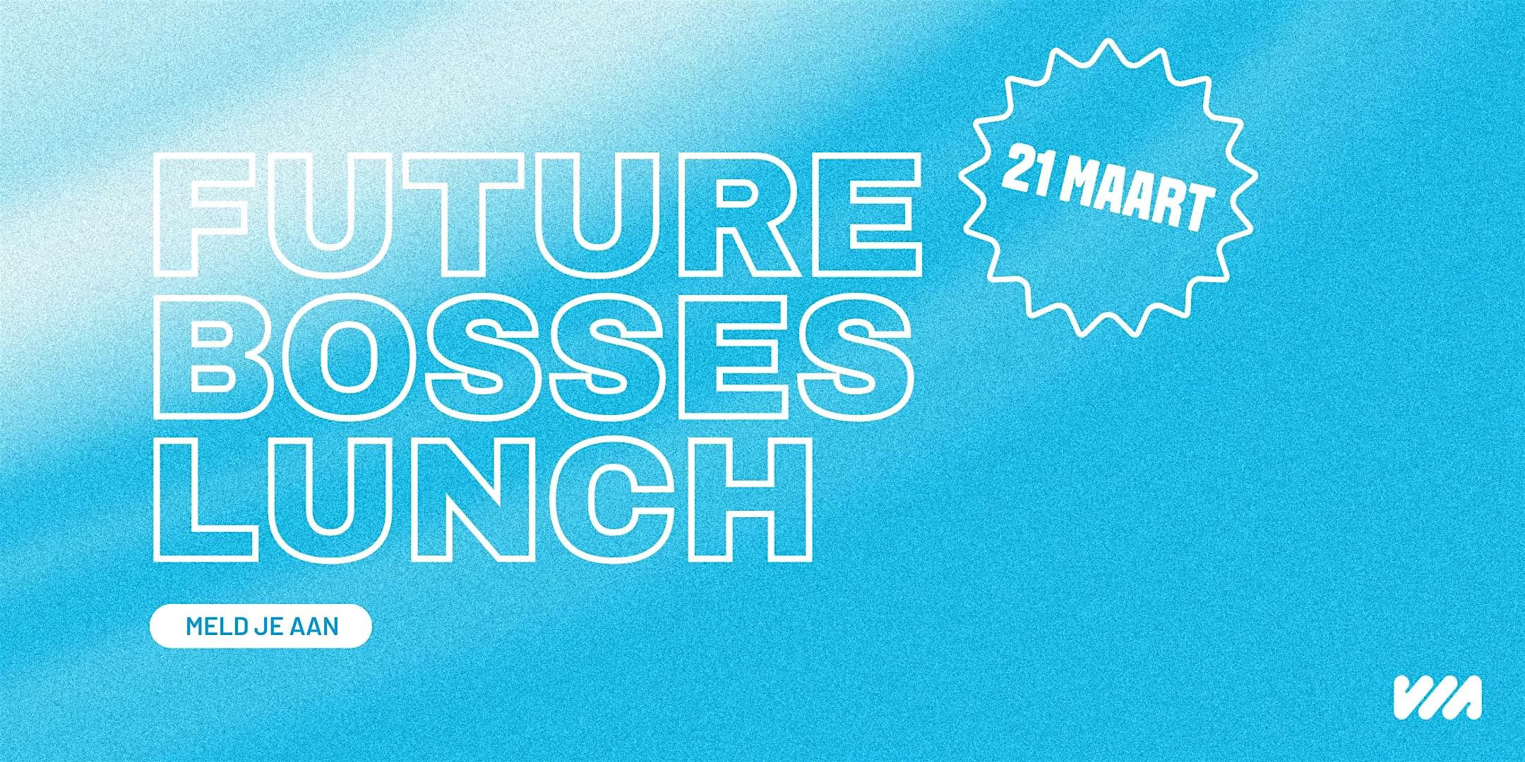 Students only: Future Bosses Lunch (meerdere steden)